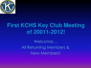First KCHS Key Club Meeting of 20011-2012!