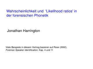 Wahrscheinlichkeit und 'Likelihood ratios' in der forensischen Phonetik