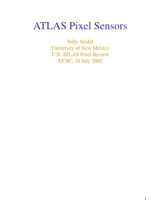 ATLAS Pixel Sensors Sally Seidel University of New Mexico U.S. ATLAS Pixel Review