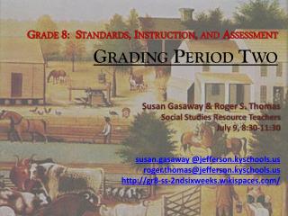 Susan Gasaway &amp; Roger S. Thomas Social Studies Resource Teachers July 9, 8:30-11:30