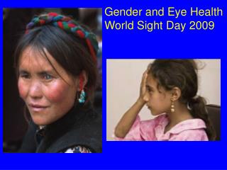 Gender and Eye Health World Sight Day 2009