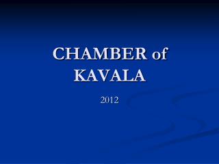 CHAMBER of KAVALA