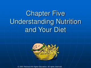 Chapter Five Understanding Nutrition and Your Diet