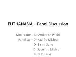 EUTHANASIA – Panel Discussion