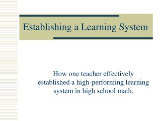 Establishing a Learning System