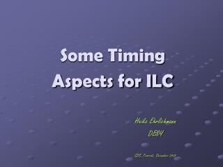 Some Timing Aspects for ILC