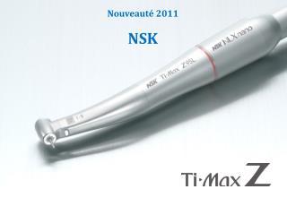 Nouveauté 2011 NSK