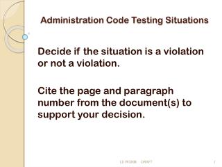 Administration Code Testing Situations