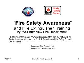 “ Fire Safety Awareness ” and Fire Extinguisher Training by the Enumclaw Fire Department