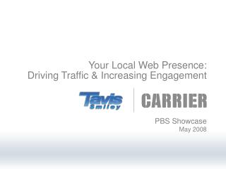 Your Local Web Presence: Driving Traffic &amp; Increasing Engagement