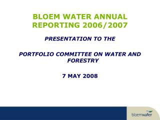 BLOEM WATER ANNUAL REPORTING 2006/2007