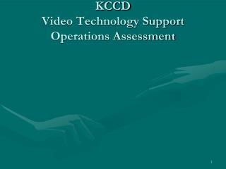 KCCD Video Technology Support Operations Assessment