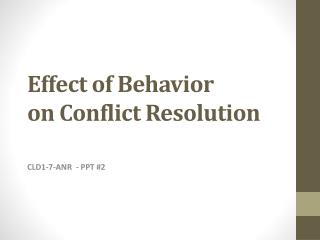 Effect of Behavior on Conflict Resolution