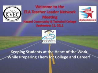 Keeping Students at the Heart of the Work While Preparing Them for College and Career!