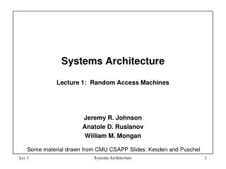 Systems Architecture Lecture 1: Random Access Machines
