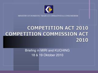 COMPETITION ACT 2010 COMPETITION COMMISSION ACT 2010