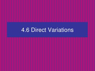 4.6 Direct Variations