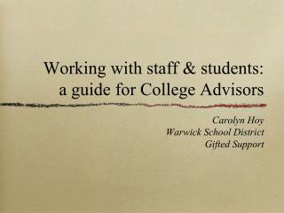 Working with staff &amp; students: a guide for College Advisors