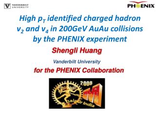 Shengli Huang Vanderbilt University for the PHENIX Collaboration