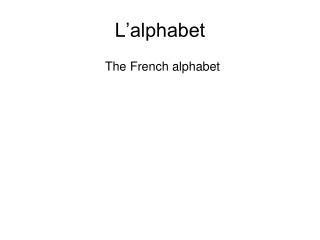 L’alphabet