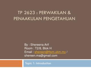 TP 2623 : PERWAKILAN &amp; PENAAKULAN PENGETAHUAN