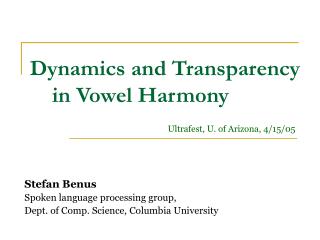 Dynamics and Transparency in Vowel Harmony