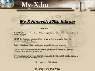 My-X Hírlevél: 2008. február