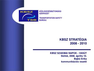 KBSZ STRATÉGIA 2008 - 2010