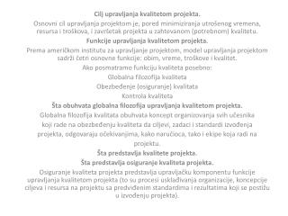 Cilj upravljanja kvalitetom projekta.