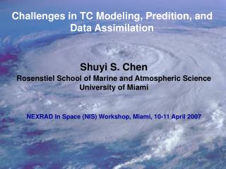 Challenges in TC Modeling, Predition, and Data Assimilation