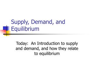 Supply, Demand, and Equilibrium