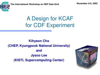 A Design for KCAF for CDF Experiment