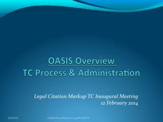 Legal Citation Markup TC Inaugural Meeting 12 February 2014