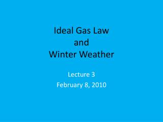 Ideal Gas Law and Winter Weather