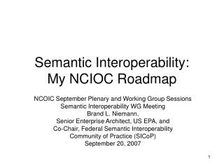 Semantic Interoperability: My NCIOC Roadmap