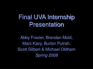 Final UVA Internship Presentation