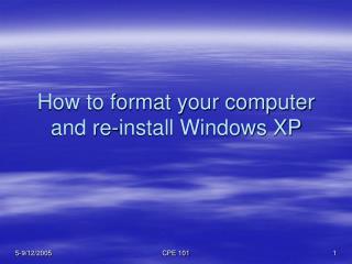 How to format your computer and re-install Windows XP