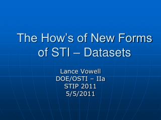 The How’s of New Forms of STI – Datasets