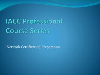 IACC Professional Course Series