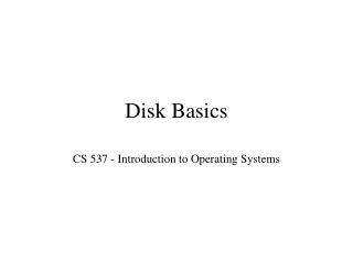 Disk Basics