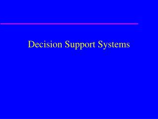 Decision Support Systems