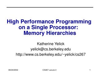 High Performance Programming on a Single Processor: Memory Hierarchies