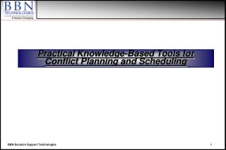 Practical Knowledge-Based Tools for Conflict Planning and Scheduling