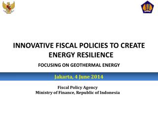 INNOVATIVE FISCAL POLICIES TO CREATE ENERGY RESILIENCE FOCUSING ON GEOTHERMAL ENERGY