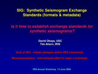 SIG: Synthetic Seismogram Exchange Standards (formats &amp; metadata)