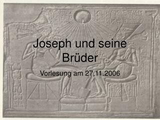 Joseph und seine Brüder