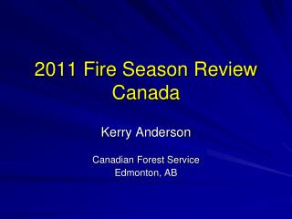 2011 Fire Season Review Canada