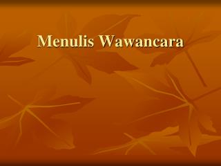 Menulis Wawancara