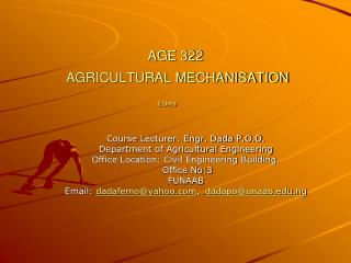 AGE 322 AGRICULTURAL MECHANISATION 2 Units