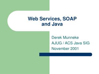 Web Services, SOAP and Java